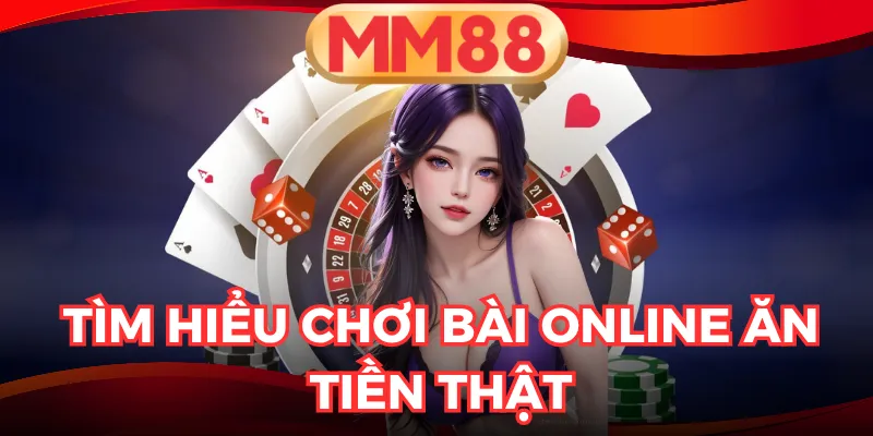 chơi bài online ăn tiền thật