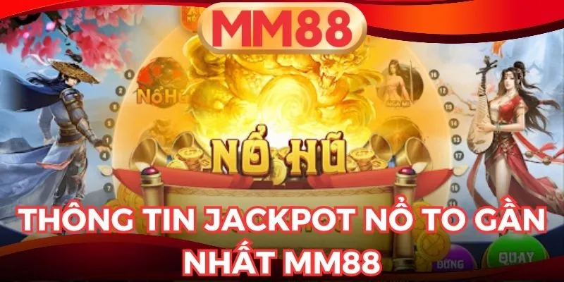 jackpot nổ to gần nhất